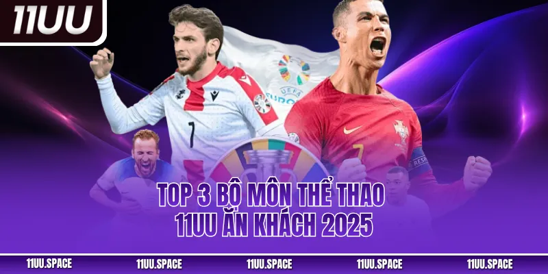 Top 3 bộ môn thể thao 11UU ăn khách 2025